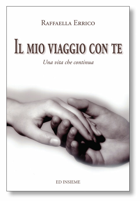 “IL MIO VIAGGIO CON TE – Una Vita che Continua”