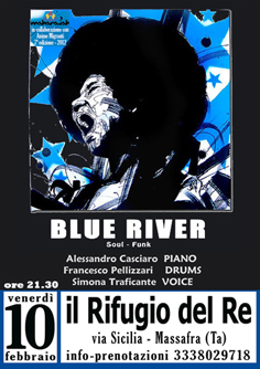 Venerdì 10 Febbraio 2012 presso “Il Rifugio del Re” BLUE RIVER  in concerto!