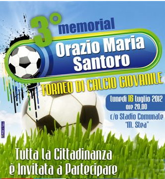 Lunedì 23 luglio 2012 – Giochiamo Insieme per la Fratellanza per il III° Memorial “Orazio Maria Santoro”