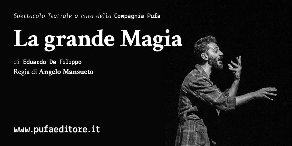 ” La Grande Magia” con la regia di Angelo Mansueto.