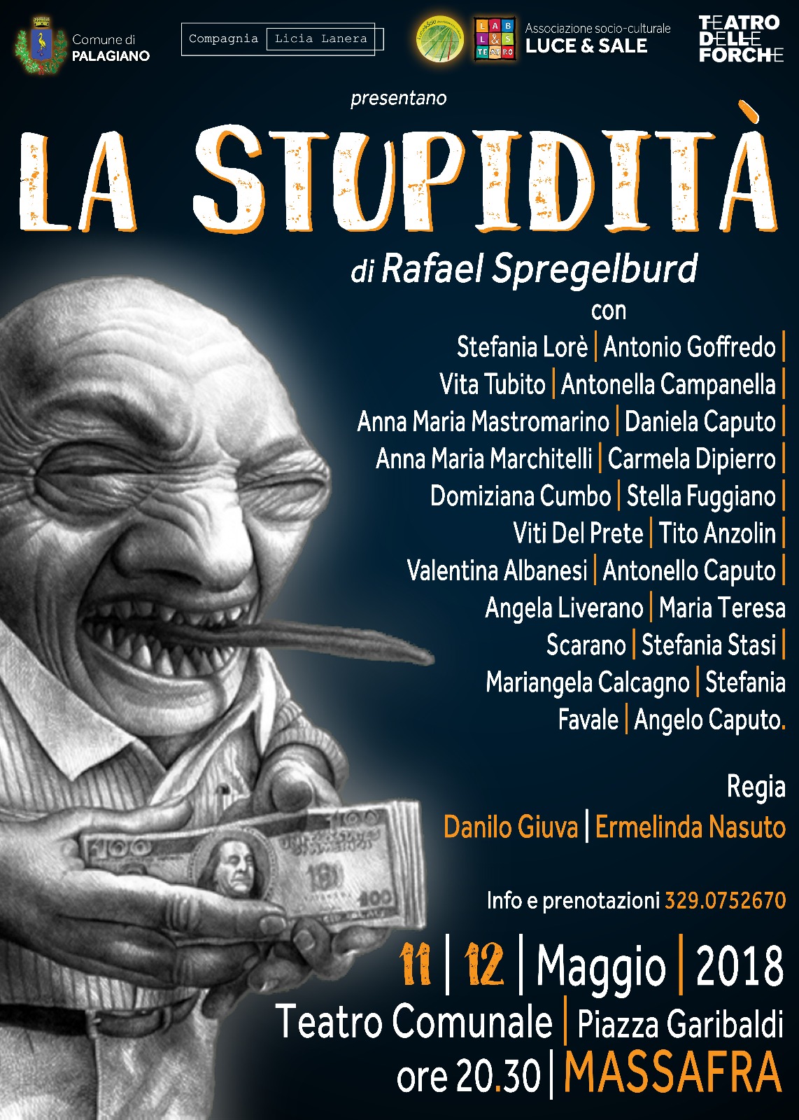 Venerdì 11 e sabato 12 maggio dalle 20.30, al Teatro Comunale in Piazza Garibaldi a Massafra, va in scena “LA STUPIDITÀ”